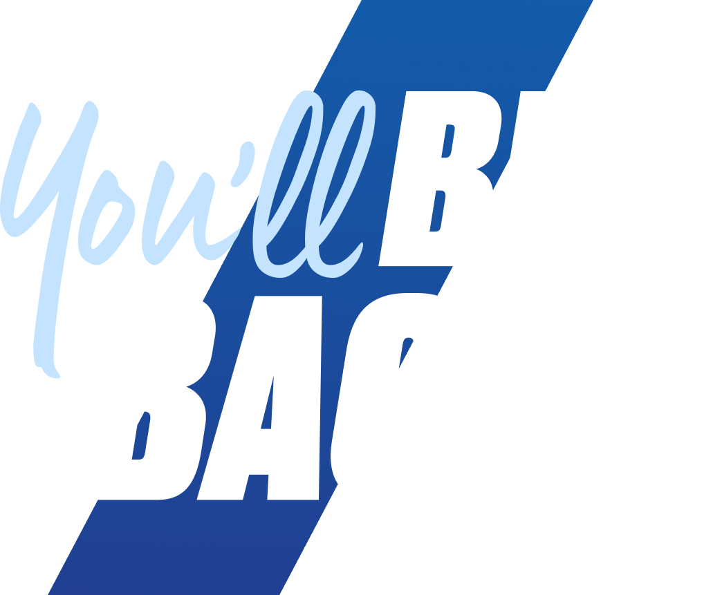 You'll be back